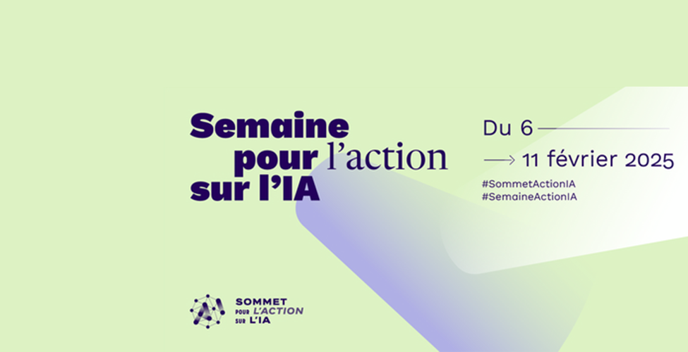 Semaine pour l'action sur l'IA - du 6 au 11 février 2025 - Sommet pour l'action sur l'IA