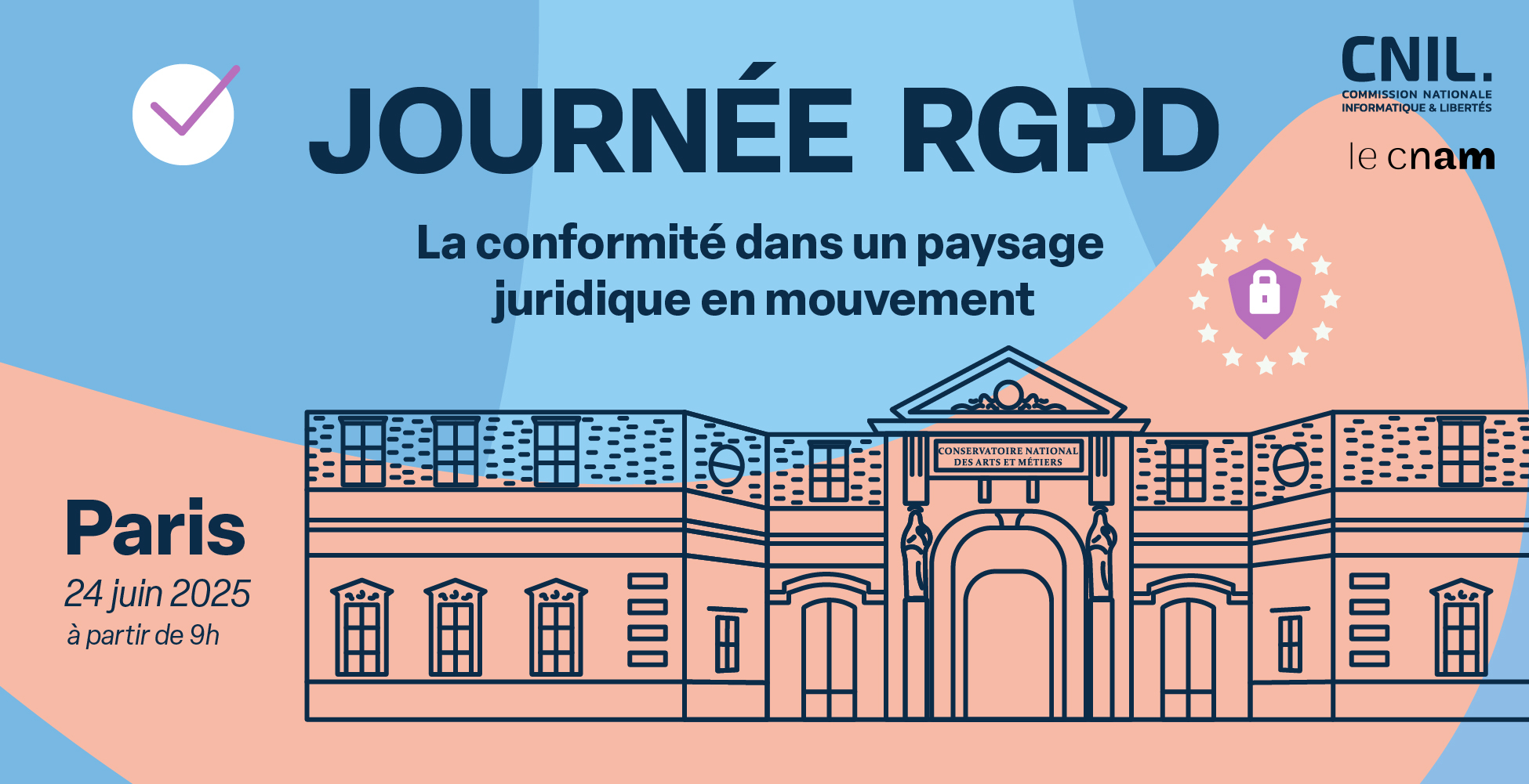 Journée RGPD : La conformité dans un paysage juridique en mouvement ; Paris, 24 juin 20245 à partir de 9h ; par la CNIL et le CNAM